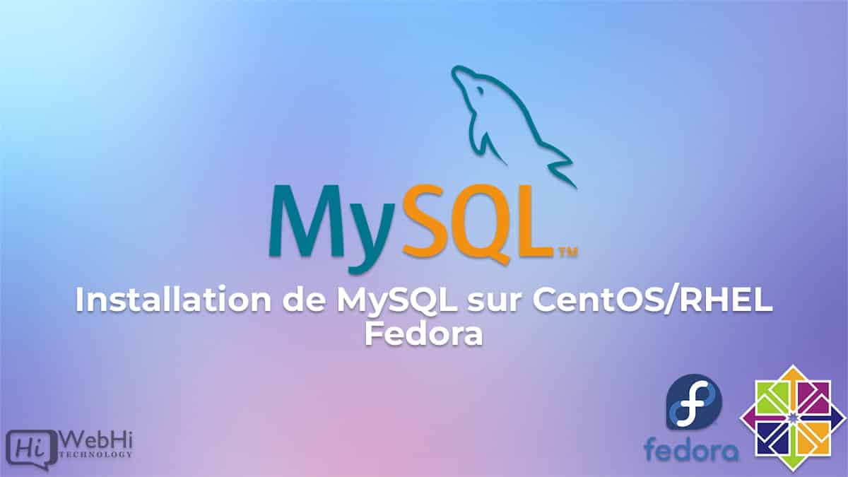 Installation de MySQL sur CentOS/RHEL fedora