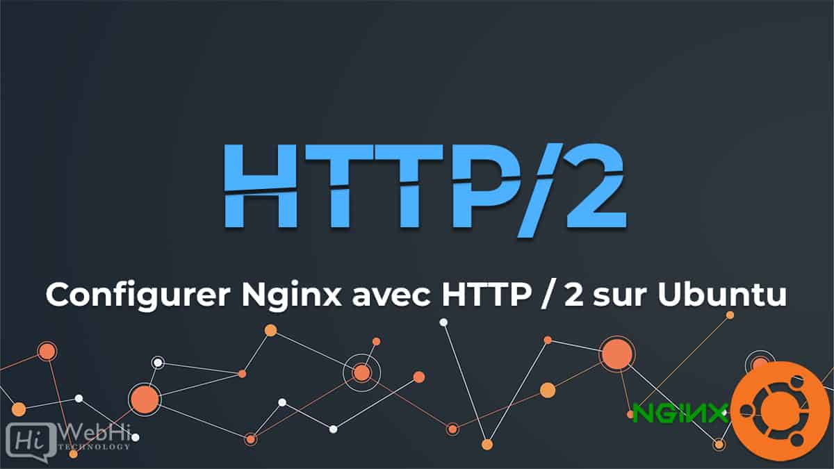 Configurer Nginx avec le Support de HTTP / 2 sur Ubuntu