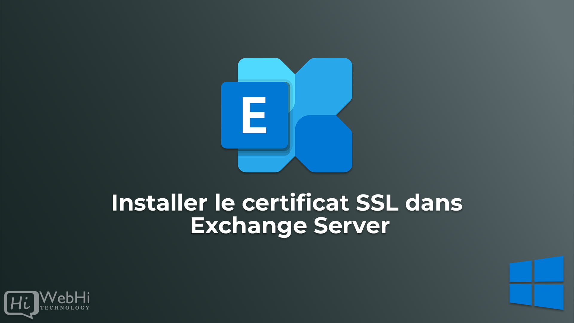 Installer et configurer certificat SSL sur serveur Microsoft Exchange