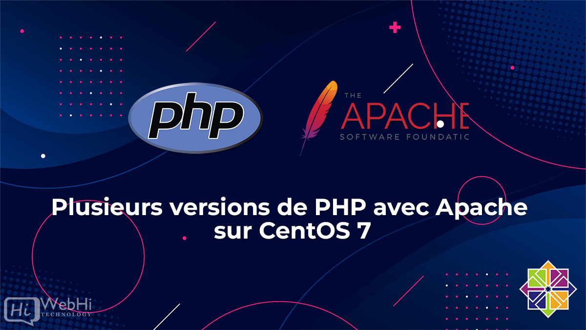 Plusieurs versions de PHP avec Apache sur CentOS 7 RHEL Redhat