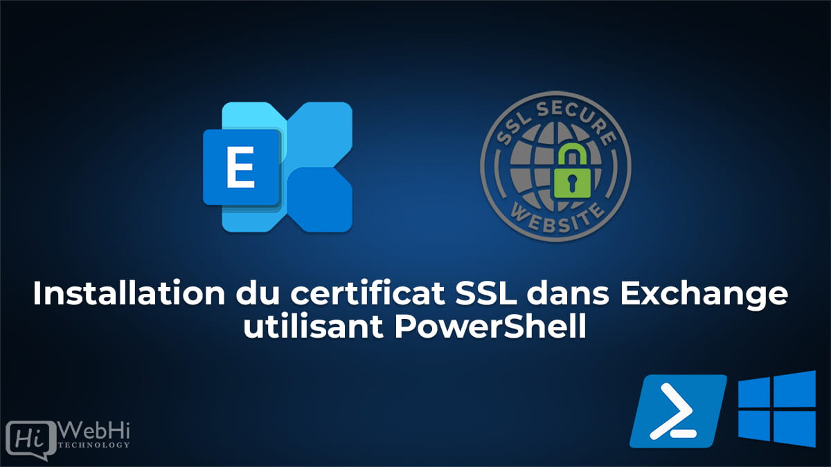 Installation du certificat SSL dans Exchange en utilisant PowerShell
