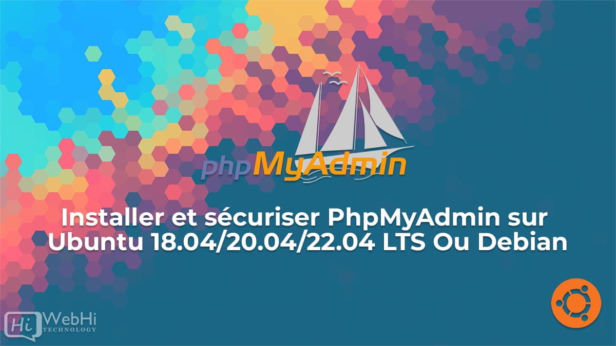 Installation de PhpMyAdmin sur Ubuntu 18.04/20.04/22.04 LTS Ou Debian