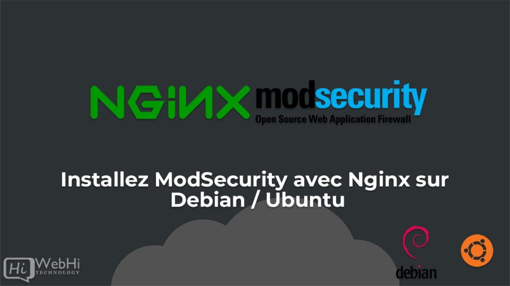 Installez et configurer ModSecurity avec Nginx sur Debian / Ubuntu