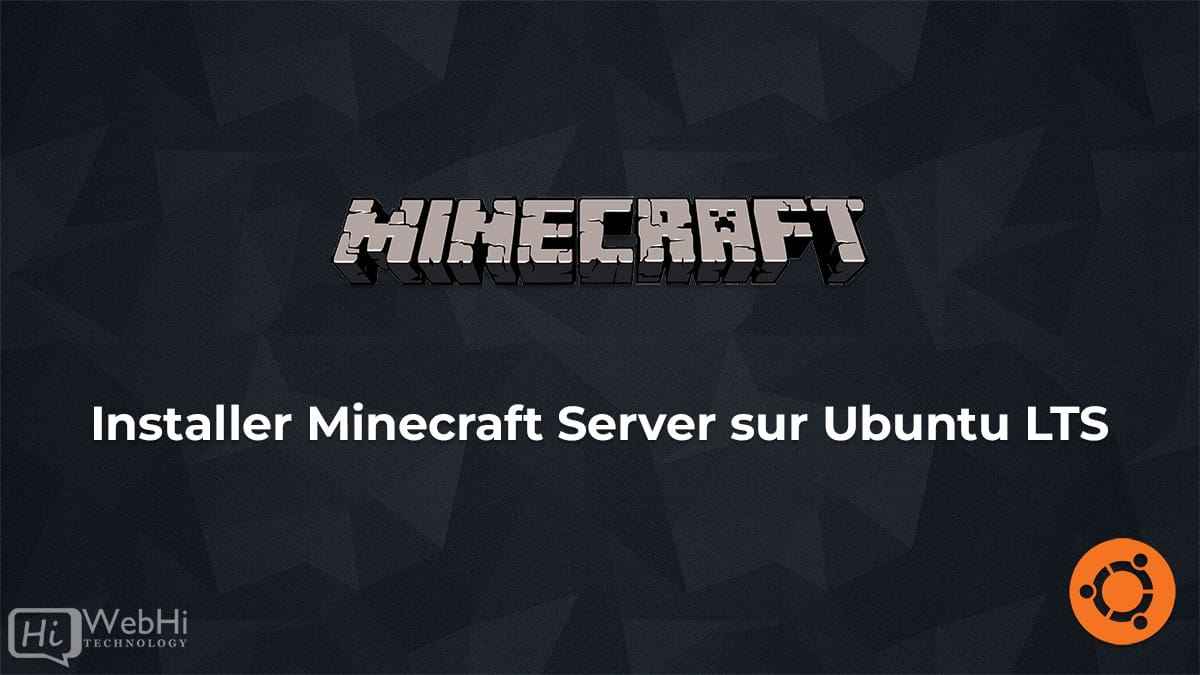 Installer Minecraft Server  sur Ubuntu LTS 18.04/20.04/22.04 - Webhi.com
