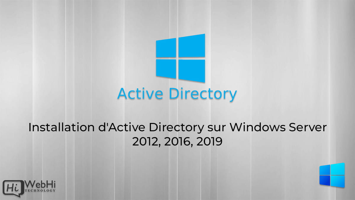 Installation et configuration Active Directory Windows Server 2012, 2016 2019 - webhi