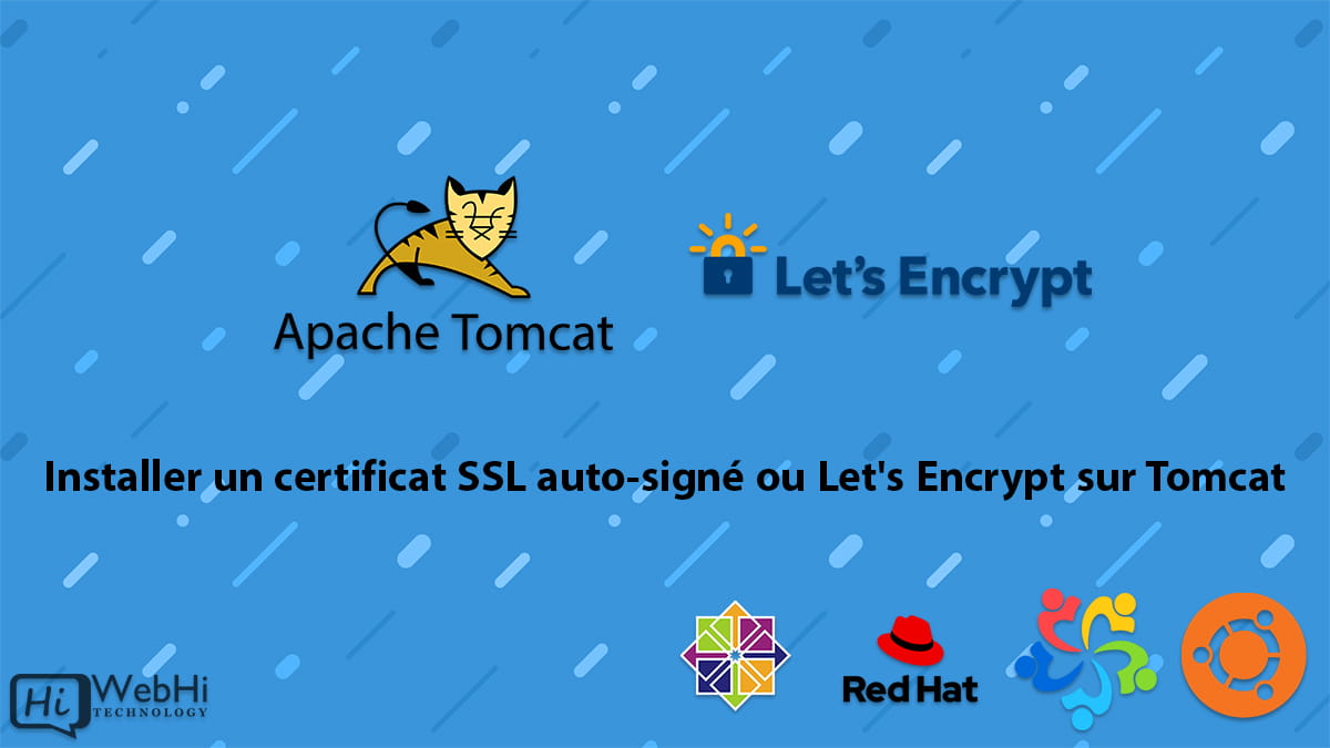 Installation de certificat  SSL auto-signé ou Let’s Encrypt sur Tomcat linux ubuntu debian redhat