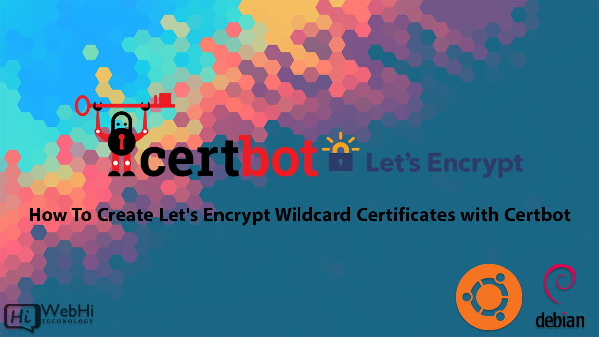 Generate Let's Encrypt Wildcard Certificates Certbot