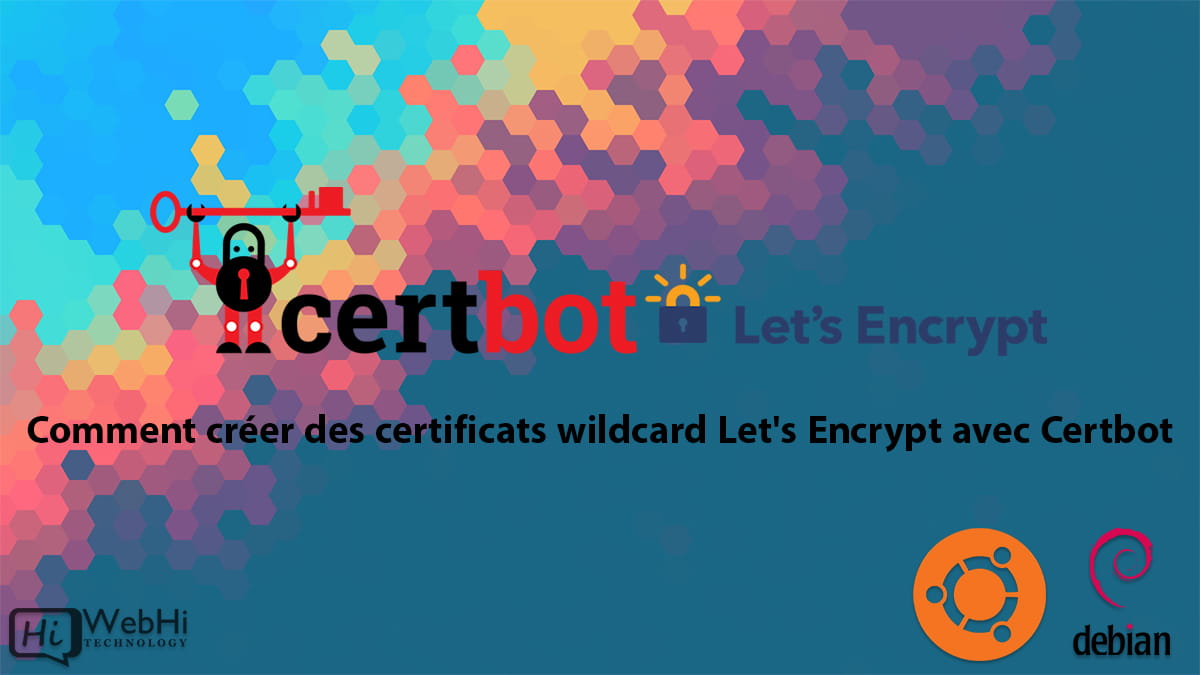 générer certificats SSL wildcard Let's Encrypt Certbot