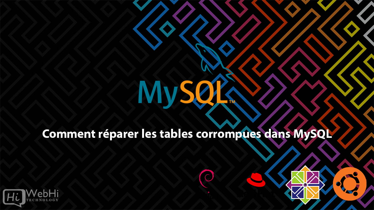 Réparer les tables corrompues dans MySQL Ubuntu Red hat CentOS Debian