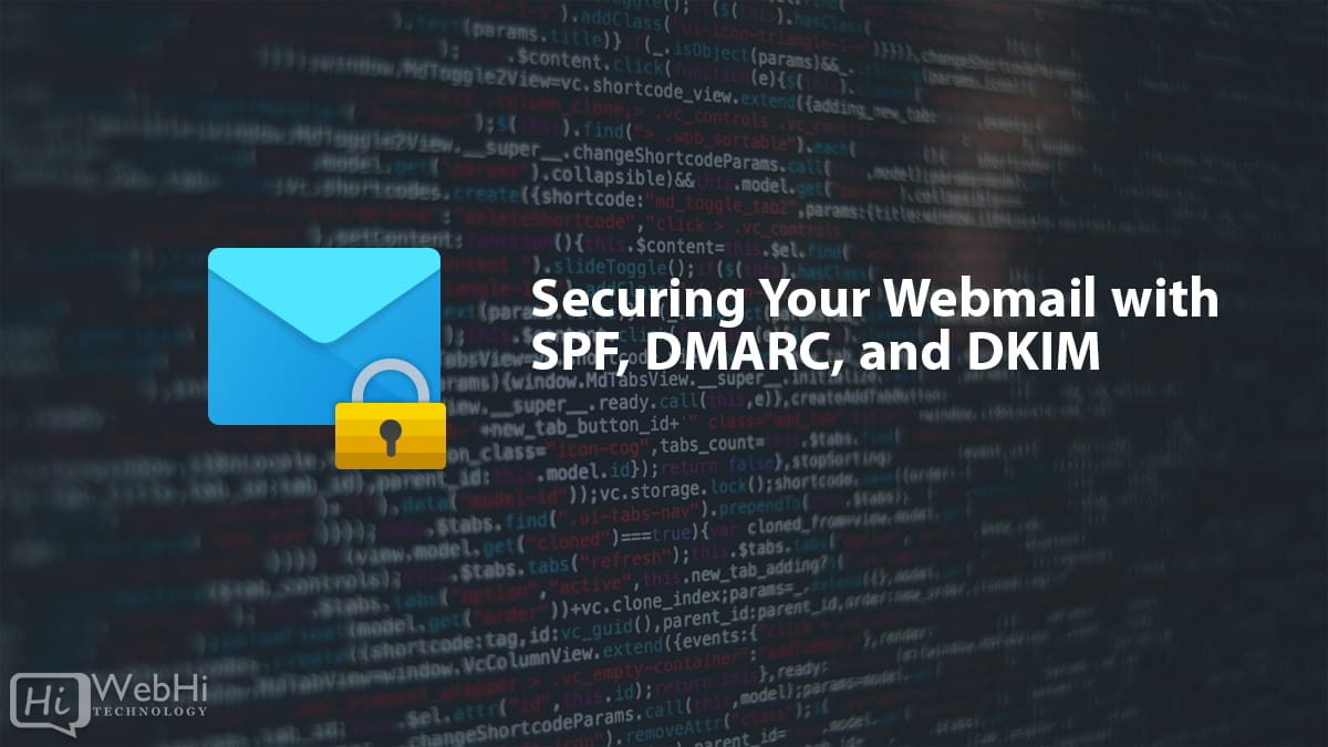 Securing inbox Your Webmail with SPF, DMARC, and DKIM mail