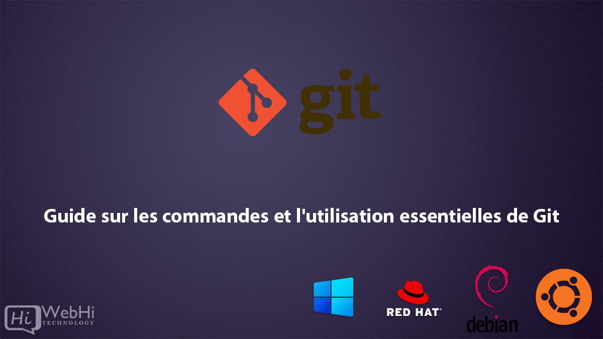 Ligne de commande essentielles et utilisation de Git Installer Windows, Ubuntu Debian