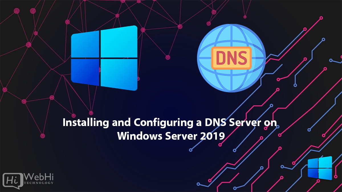 Install and configure DNS Server Windows Server 2019