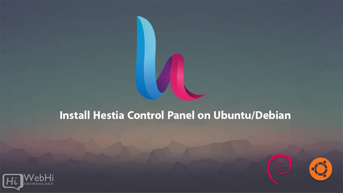 setup config Hestia Control Panel installation guide install Hestia on Ubuntu/Debian web hosting control panel