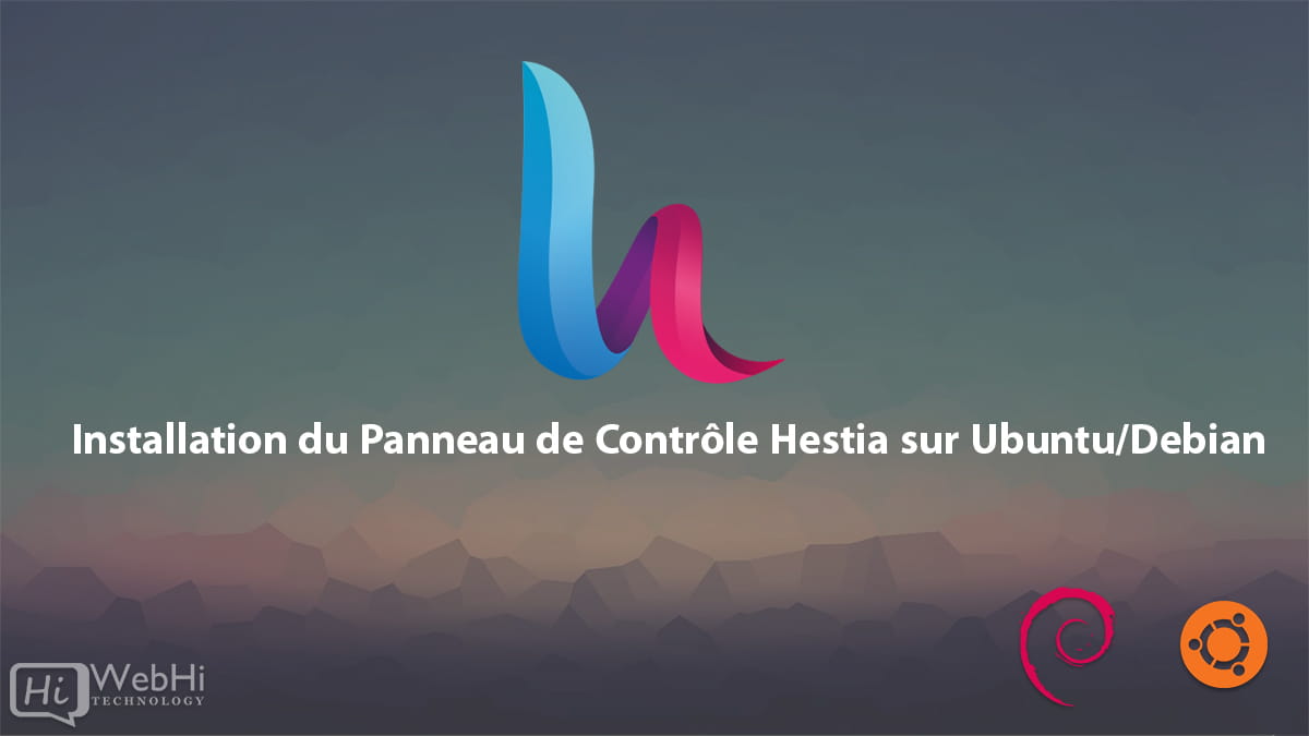 Guide d'installation du Panneau de Contrôle Hestia installer Hestia sur Ubuntu/Debian panneau de contrôle d'hébergement web