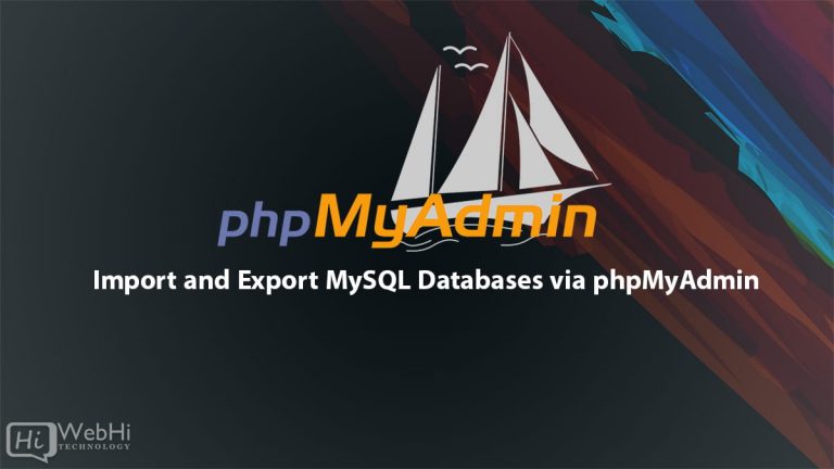 Import and Export MySQL Databases via phpMyAdmin - Tutorial & Documentation