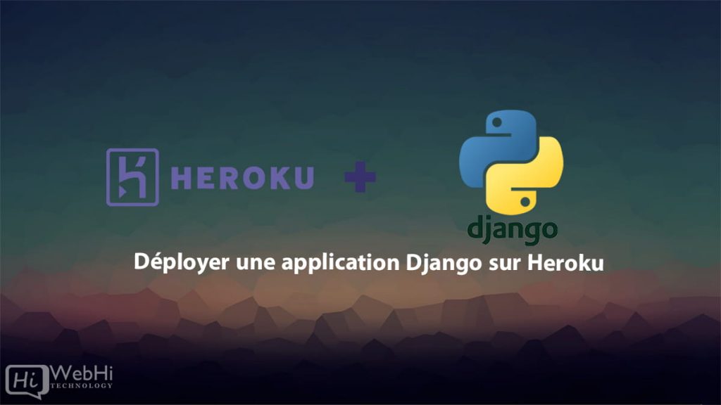 Déployer une application Django sur Heroku - Tutoriel & Documentation